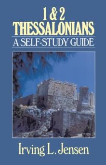 First & Second Thessalonians- Jensen Bible Self Study Guide