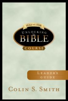 10 Keys for Unlocking the Bible Leader's Guide