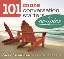 101 More Conversation Starters for Couples