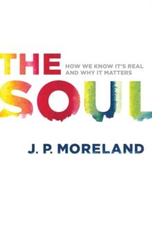 Soul : How We Know It's Real and Why It Matters