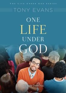 One Life Under God : His Rule Over You