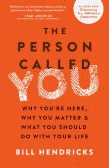 Person Called You : Why You're Here, Why You Matter & What You Should Do With Your Life