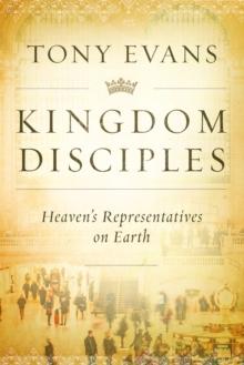 Kingdom Disciples : Heaven's Representatives on Earth