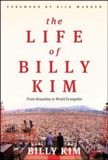 Life of Billy Kim : From Houseboy to World Evangelist