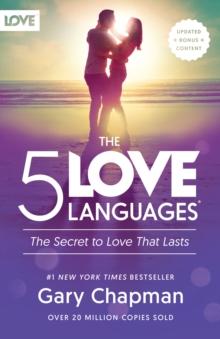 5 Love Languages : The Secret to Love that Lasts