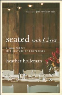 Seated with Christ : Living Freely in a Culture of Comparison