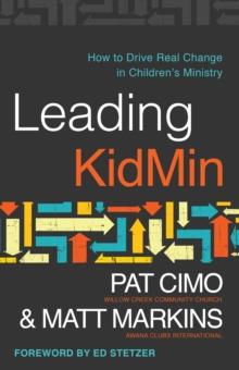 Leading KidMin : How to Drive Real Change in Children's Ministry