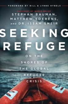 Seeking Refuge : On the Shores of the Global Refugee Crisis