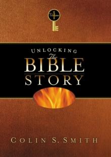 Unlocking the Bible Story: Old Testament Volume 1