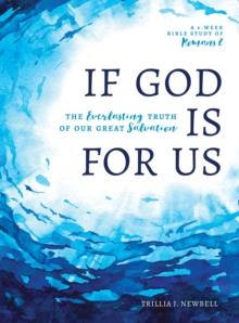 If God Is For Us : The Everlasting Truth of Our Great Salvation