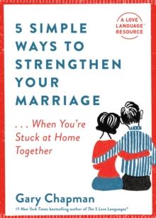 5 Simple Ways to Strengthen Your Marriage : ...When You're Stuck at Home Together