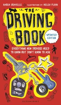 The Driving Book : Everything New Drivers Need to Know but Don't Know to Ask