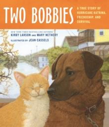 Two Bobbies : A True Story of Hurricane Katrina, Friendship, and Survival