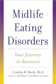 Midlife Eating Disorders : Your Journey to Recovery