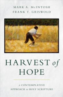 Harvest of Hope : A Contemplative Approach to Holy Scripture