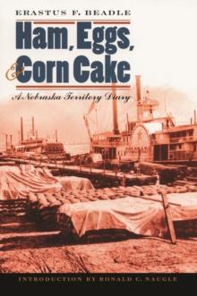 Ham, Eggs, and Corn Cake : A Nebraska Territory Diary