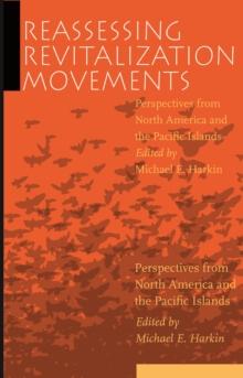 Reassessing Revitalization Movements : Perspectives from North America and the Pacific Islands