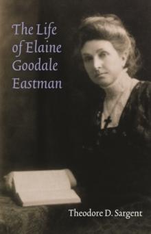 Life of Elaine Goodale Eastman