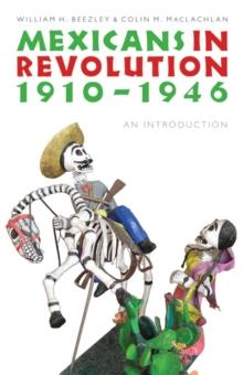 The Mexicans in Revolution, 1910-1946 : An Introduction