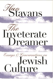 Inveterate Dreamer : Essays and Conversations on Jewish Culture