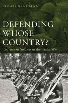 Defending Whose Country? : Indigenous Soldiers in the Pacific War