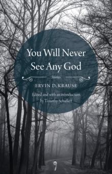 You Will Never See Any God : Stories