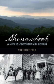 Shenandoah : A Story of Conservation and Betrayal