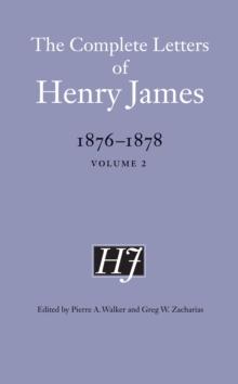 The Complete Letters of Henry James, 1876-1878 : Volume 2