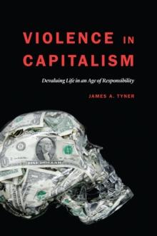 Violence in Capitalism : Devaluing Life in an Age of Responsibility