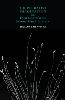 Pluralist Imagination from East to West in American Literature