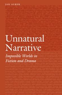 Unnatural Narrative : Impossible Worlds in Fiction and Drama