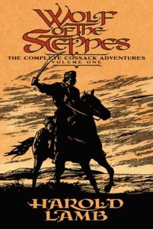 Wolf of the Steppes : The Complete Cossack Adventures, Volume One