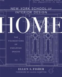 New York School of Interior Design: Home : The Foundations of Enduring Spaces