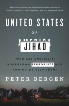 United States of Jihad : Who Are America's Homegrown Terrorists, and How Do We Stop Them?