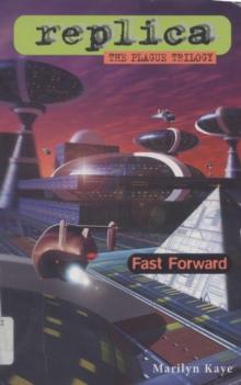 Fast Forward (Replica: The Plague Trilogy III)