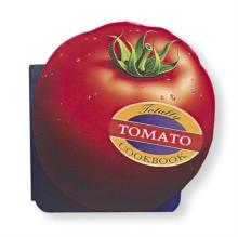 Totally Tomato Cookbook