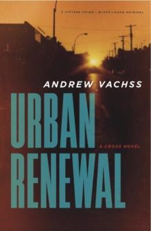 Urban Renewal : A Cross Novel