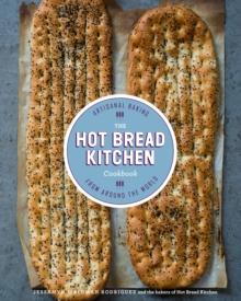 The Hot Bread Kitchen Cookbook : Artisanal Baking from Around the World