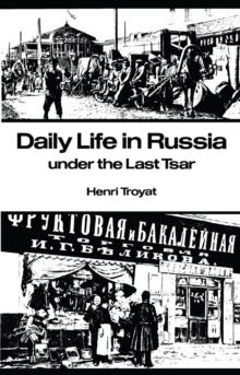 Daily Life in Russia under the Last Tsar