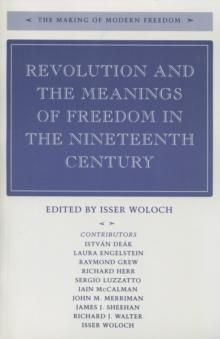 Revolution and the Meanings of Freedom in the Nineteenth Century