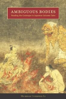 Ambiguous Bodies : Reading the Grotesque in Japanese Setsuwa Tales