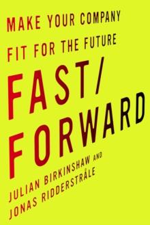 Fast/Forward : Make Your Company Fit for the Future