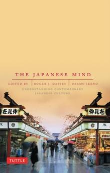 The Japanese Mind : Understanding Contemporary Japanese Culture