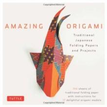 Amazing Origami Kit : Traditional Japanese Folding Papers and Projects [144 Origami Papers with Book, 17 Projects]