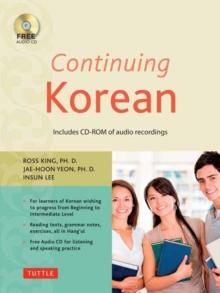 Continuing Korean : Second Edition (Online Audio Included)