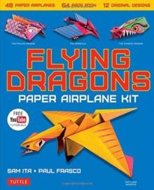 Flying Dragons Paper Airplane Kit : 48 Paper Airplanes, 64 Page Instruction Book, 12 Original Designs, YouTube Video Tutorials