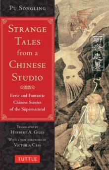 Strange Tales from a Chinese Studio : Eerie and Fantastic Chinese Stories of the Supernatural (164 Short Stories)