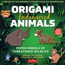 Origami Endangered Animals Kit : Paper Models of Threatened Wildlife