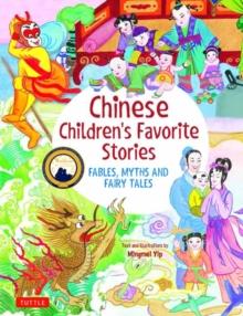 Chinese Children's Favorite Stories : Fables, Myths and Fairy Tales