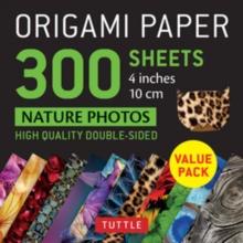 Origami Paper 300 sheets Nature Photo Patterns 4" (10 cm) : Tuttle Origami Paper: Double-Sided Origami Sheets Printed with 12 Different Designs